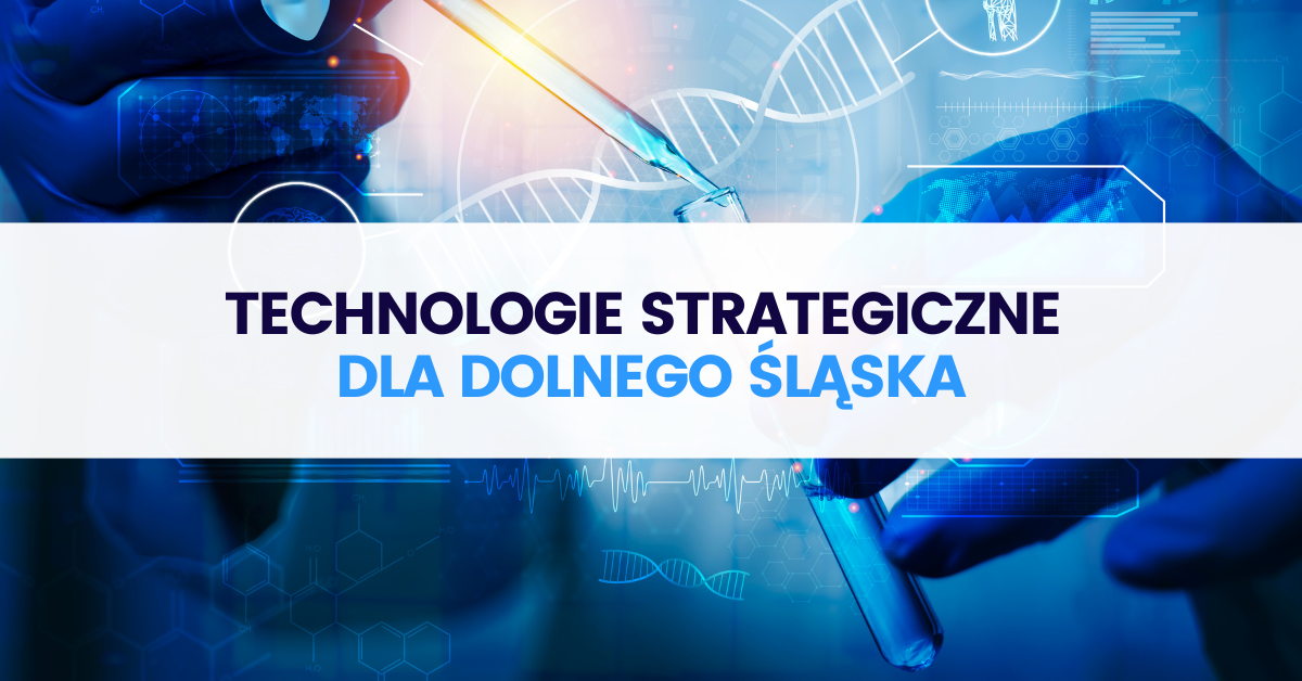 Technologie strategiczne dla Dolnego Śląska