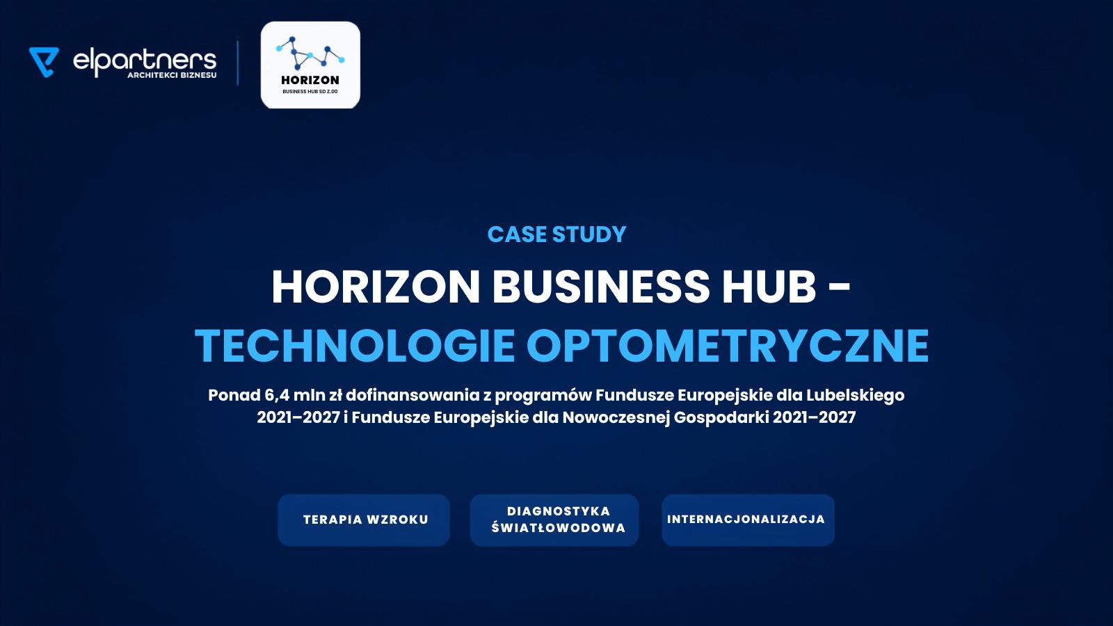 Case study HORIZON – technologie optometryczne Case study HORIZON – technologie optometryczne