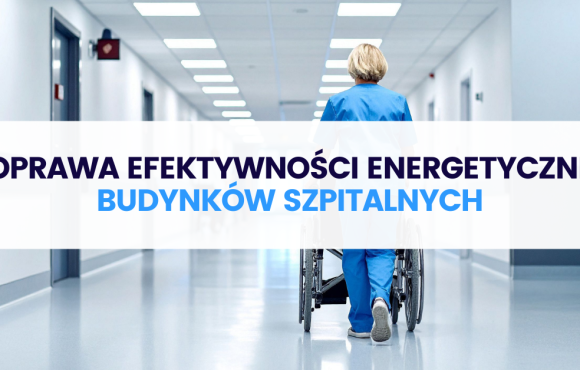 Poprawa efektywności energetycznej budynków szpitalnych