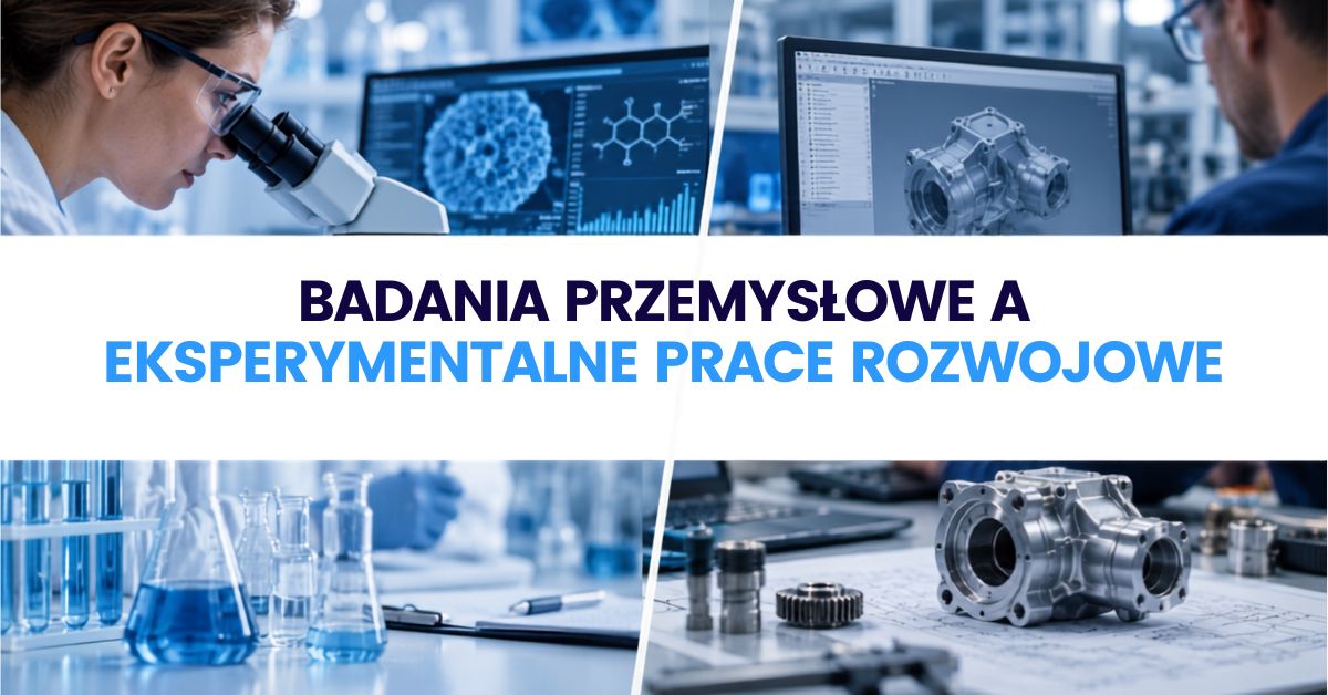 Badania przemysłowe a eksperymentalne prace rozwojowe Badania przemysłowe a eksperymentalne prace rozwojowe